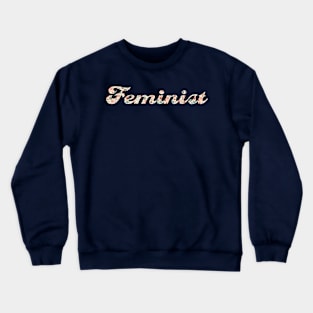 Feminist Crewneck Sweatshirt